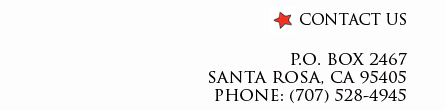 P.O. Box 2467, Santa Rosa, CA 95405, 707-528-4945